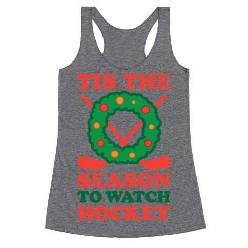 'Tis The Season To Watch Hockey Racerback Tank Top