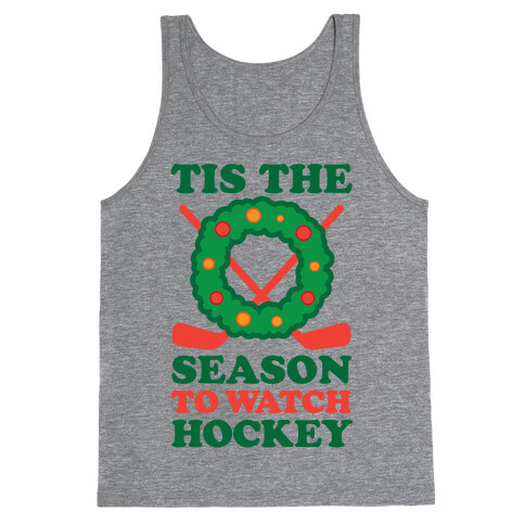 'Tis The Season To Watch Hockey Tank Top