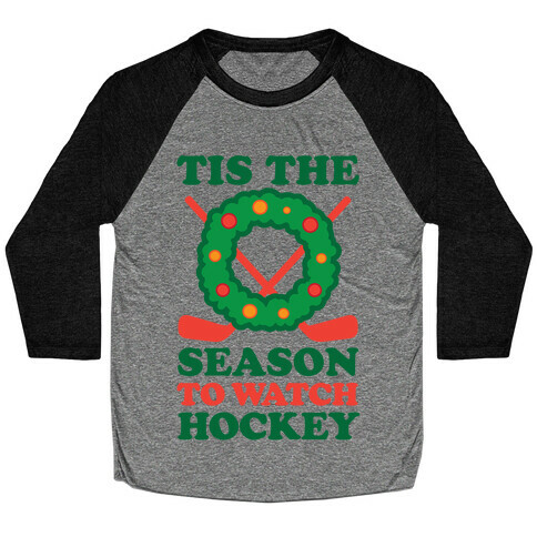 'Tis The Season To Watch Hockey Baseball Tee