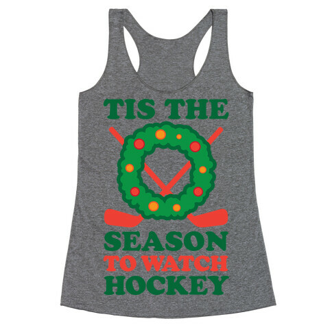 'Tis The Season To Watch Hockey Racerback Tank Top