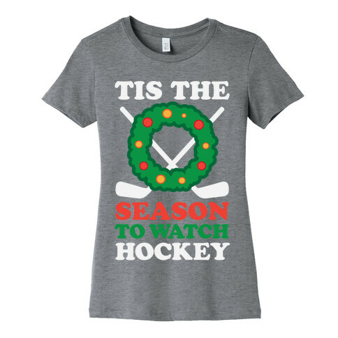 'Tis The Season To Watch Hockey Womens T-Shirt