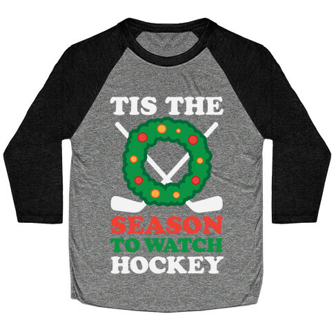 'Tis The Season To Watch Hockey Baseball Tee