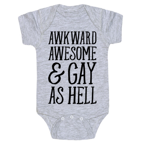 Awkward Awesome And Gay As Hell Baby One-Piece