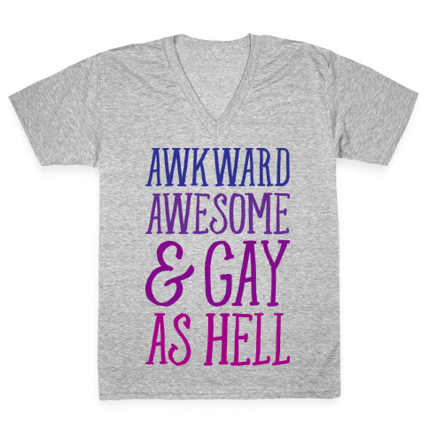 Awkward Awesome And Gay As Hell V-Neck Tee Shirt