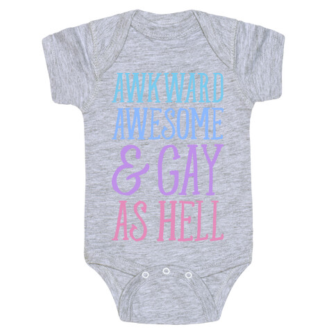 Awkward Awesome And Gay As Hell Baby One-Piece