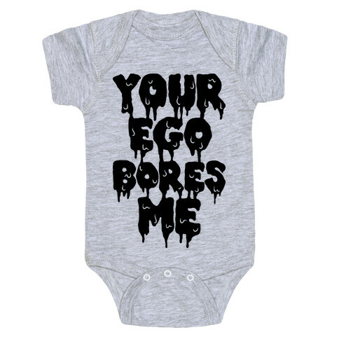 Your Ego Bores Me Baby One-Piece