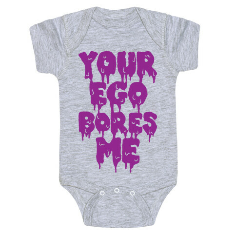 Your Ego Bores Me Baby One-Piece