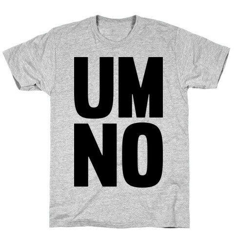 Um No T-Shirt