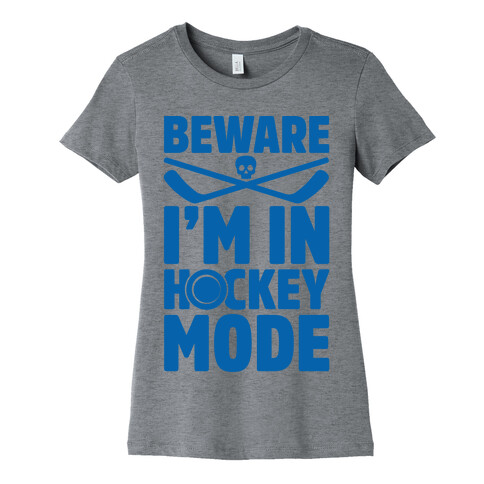 Beware I'm In Hockey Mode Womens T-Shirt