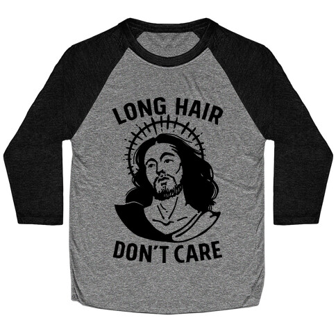 Long Hair Don't Care Jesus Baseball Tee