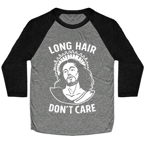 Long Hair Don't Care Jesus Baseball Tee