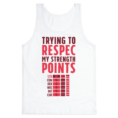 Trying to Respec My Strength Points  Tank Top