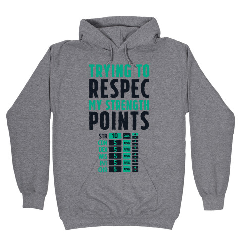 Trying to Respec My Strength Points  Hooded Sweatshirt