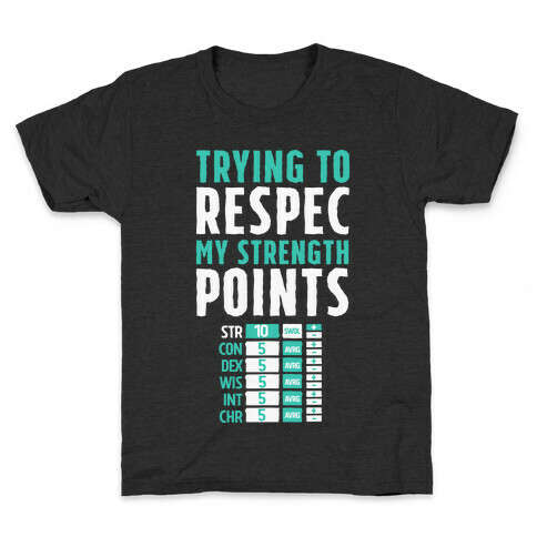 Trying to Respec My Strength Points  Kids T-Shirt