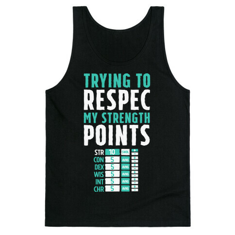 Trying to Respec My Strength Points  Tank Top