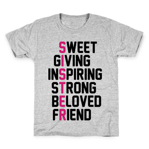 Strong Giving Inspiring Strong Beloved Friend - Sister Kids T-Shirt
