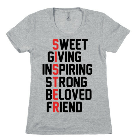 Sweet Giving Inspiring Strong Beloved Friend - Sister Womens T-Shirt