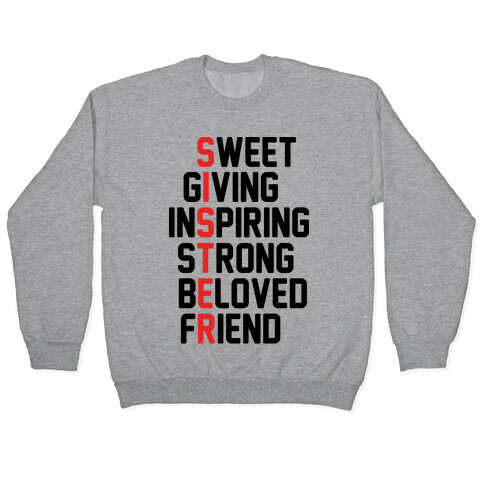 Sweet Giving Inspiring Strong Beloved Friend - Sister Pullover