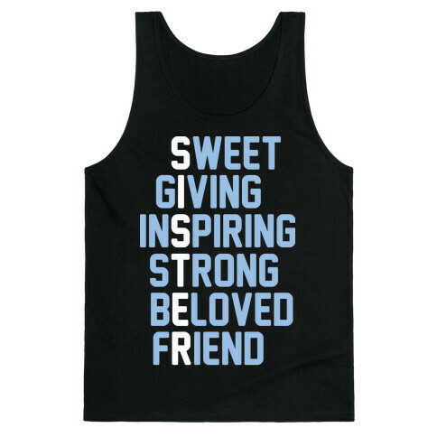 Strong Giving Inspiring Strong Beloved Friend - Sister Tank Top