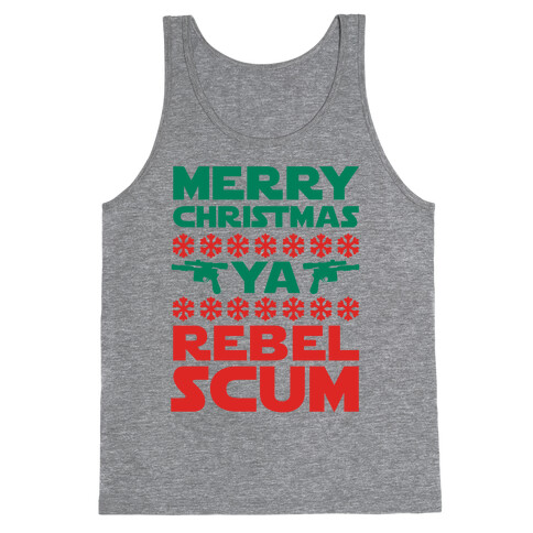 Merry Christmas Ya Rebel Scum Tank Top