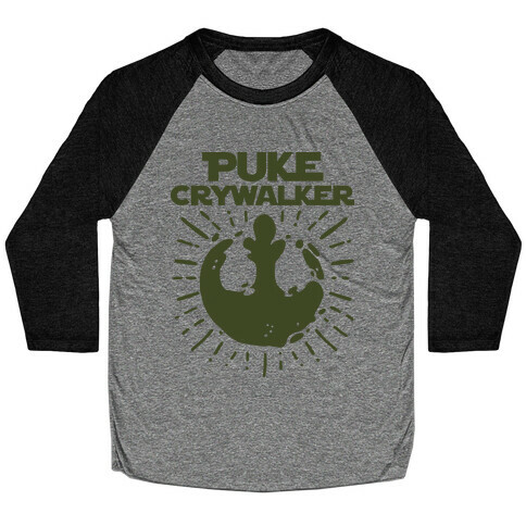 Puke Crywalker  Baseball Tee