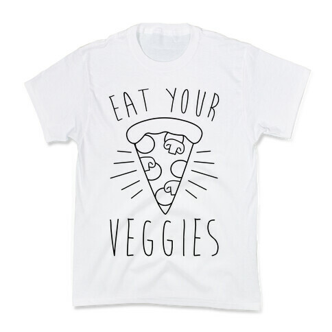 Eat Your Veggies (Pizza) Kids T-Shirt