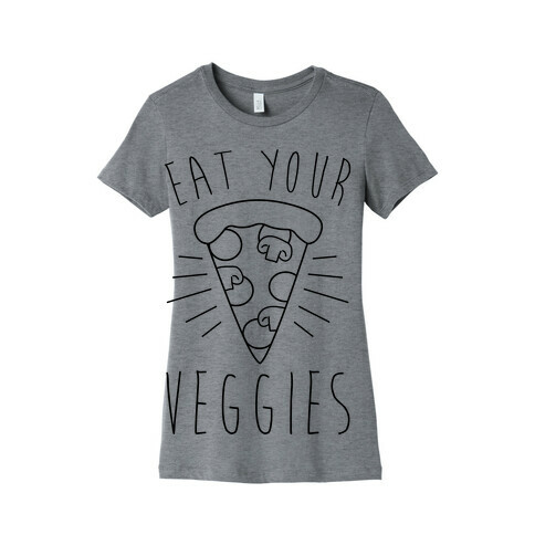 Eat Your Veggies (Pizza) Womens T-Shirt