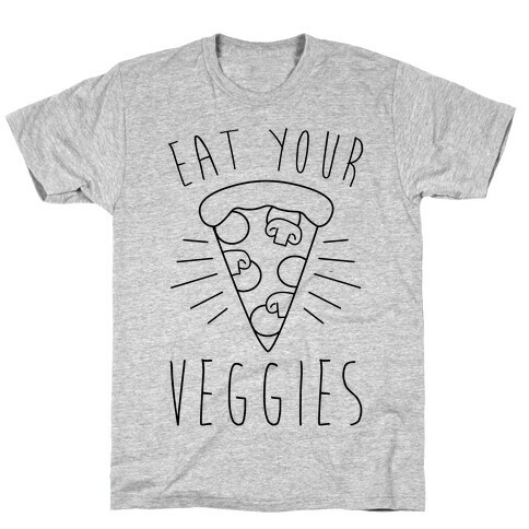 Eat Your Veggies (Pizza) T-Shirt