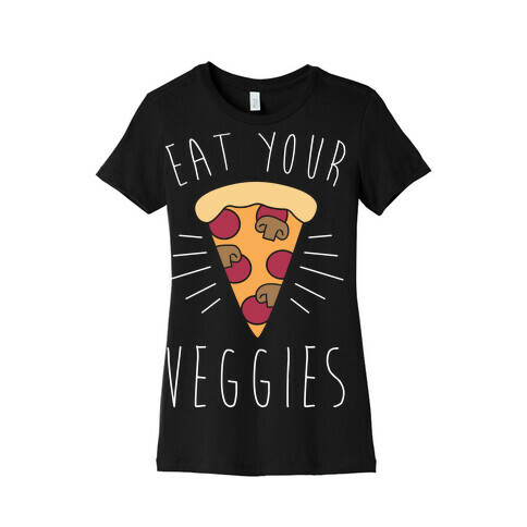 Eat Your Veggies (Pizza) Womens T-Shirt