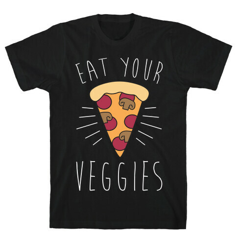 Eat Your Veggies (Pizza) T-Shirt