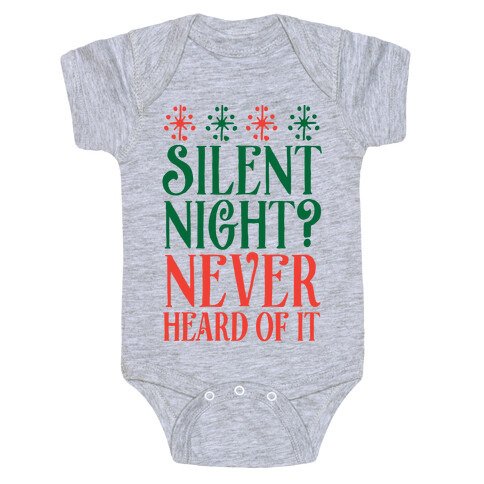 Silent Night? Never Heard Of It Baby One-Piece