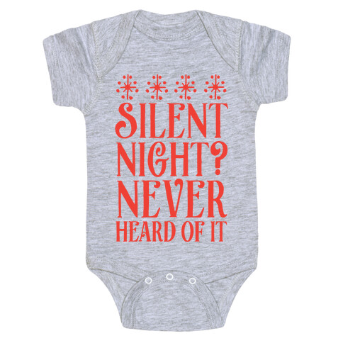 Silent Night? Never Heard Of It Baby One-Piece