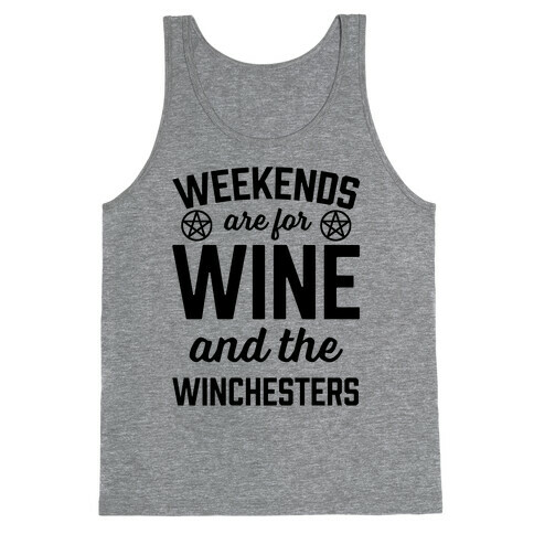 Weekends Are For Wine And The Winchesters Tank Top