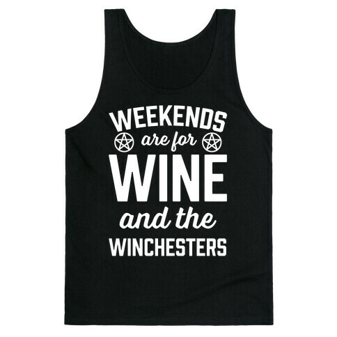 Weekends Are For Wine And The Winchesters Tank Top