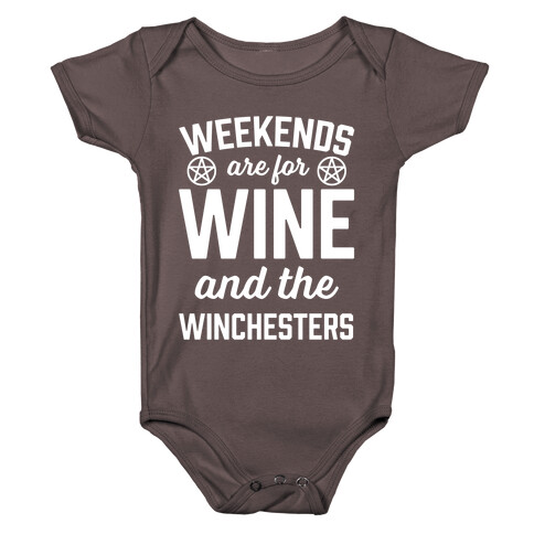 Weekends Are For Wine And The Winchesters Baby One-Piece