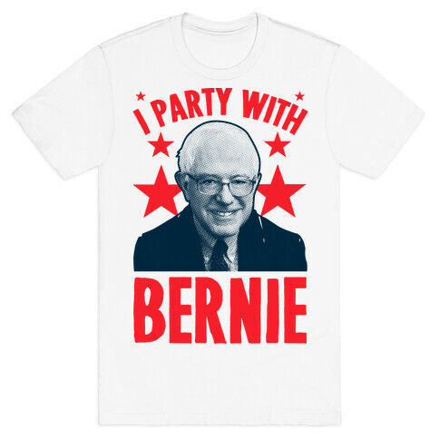 I Party With Bernie  T-Shirt