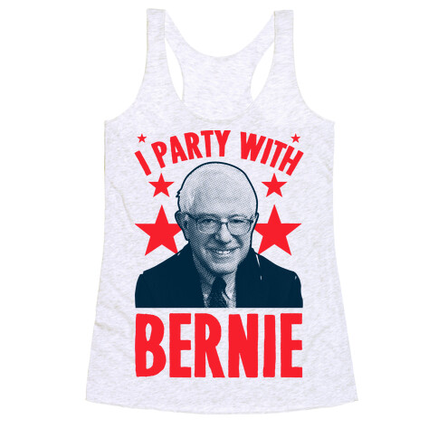 I Party With Bernie  Racerback Tank Top