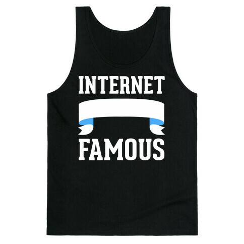 Internet Famous Tank Top