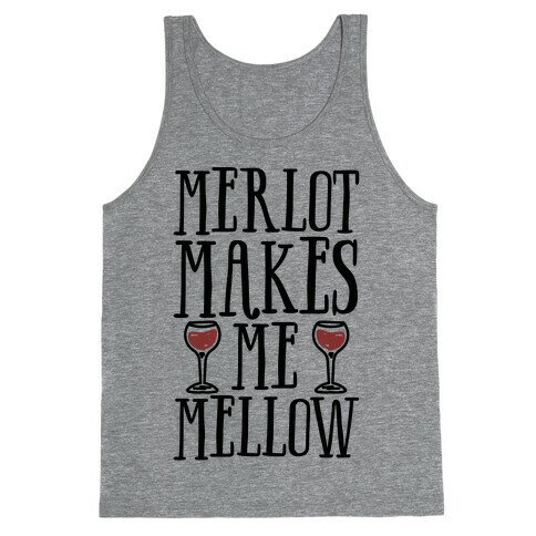 Merlot Makes Me Mellow Tank Top