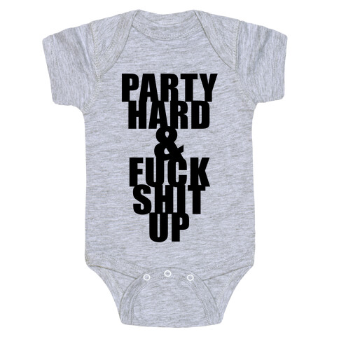 Party Hard & F*** Shit Up Baby One-Piece