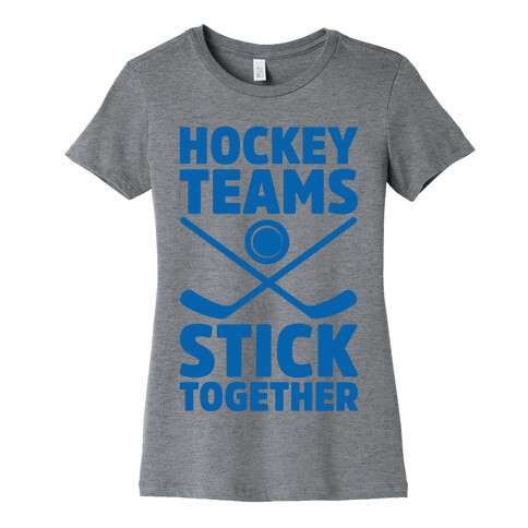 Hockey Teams Stick Together Womens T-Shirt