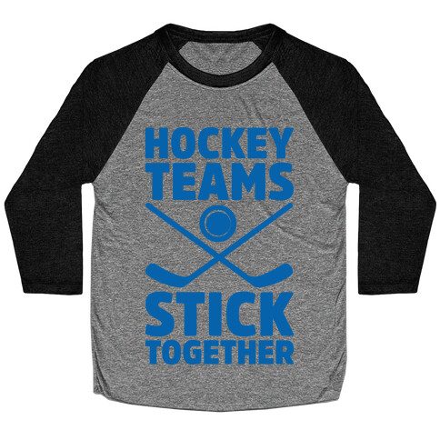 Hockey Teams Stick Together Baseball Tee