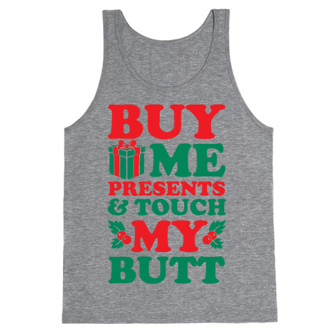 Buy Me Presents & Touch My Butt Tank Top
