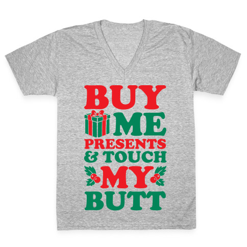 Buy Me Presents & Touch My Butt V-Neck Tee Shirt