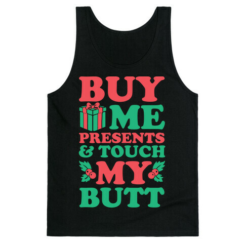 Buy Me Presents & Touch My Butt Tank Top