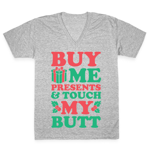 Buy Me Presents & Touch My Butt V-Neck Tee Shirt