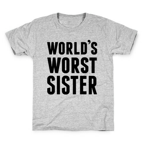 World's Worst Sister Kids T-Shirt