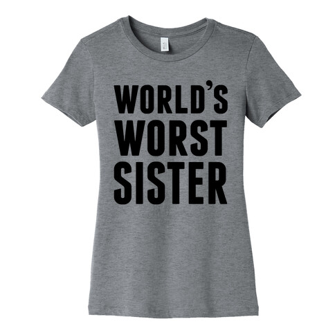 World's Worst Sister Womens T-Shirt