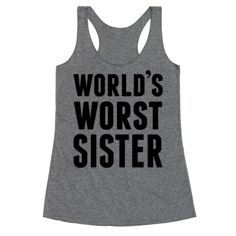 World's Worst Sister Racerback Tank Top