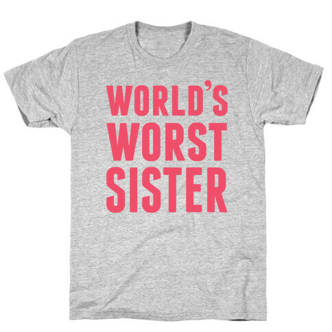 World's Worst Sister T-Shirt